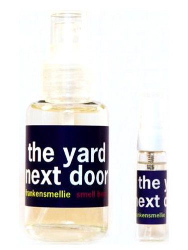 Smell Bent The Yard Next Door